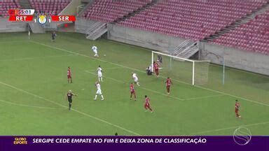 Globo Esporte Se Sergipe Sai Na Frente Contra O Retr Mas Cede