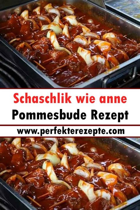 Schaschlik Wie Anne Pommesbude Rezept Schnelle Und Einfache Rezepte