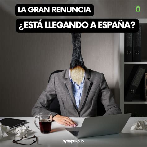 La Gran Renuncia