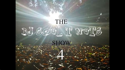 House Music The Soul T Nuts Show Episode Youtube