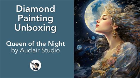 Diamond Painting Unboxing Diamond Art Club Queen Of The Night Youtube