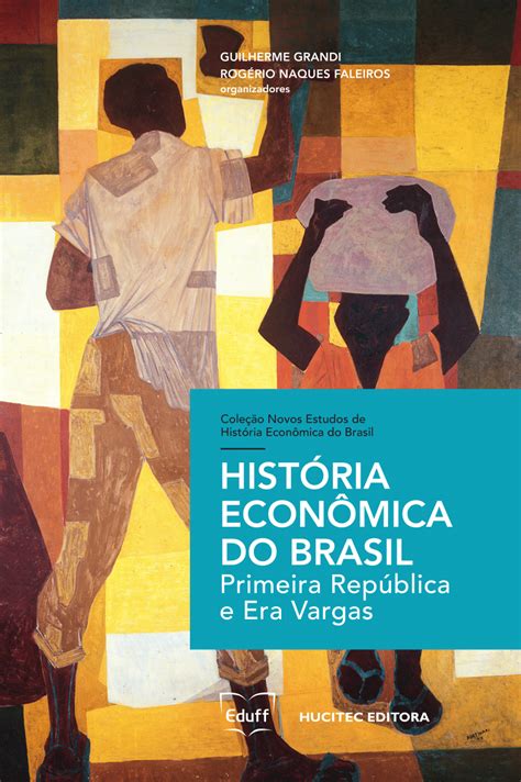 Pdf Hist Ria Econ Mica Do Brasil Primeira Rep Blica E Era Vargas