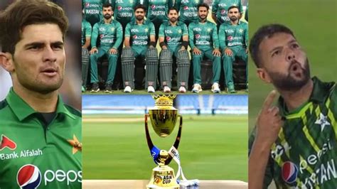 Asia Cup Pakistan Squad 2023 Full PAK Team List Player News And Injury