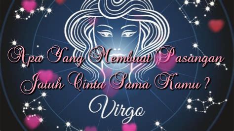 VIRGO Apa Yang Membuat Pasangan Jatuh Cinta Sama Kamu YouTube