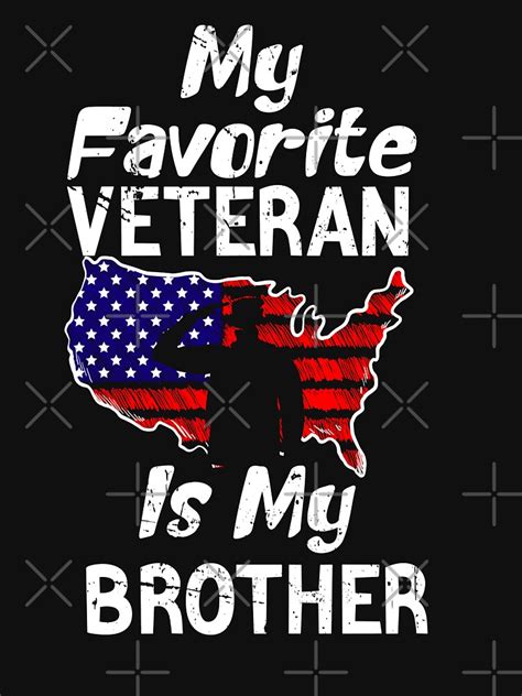 My Favorite Veteran Is My Brother Us Veterans Day T T Shirt For