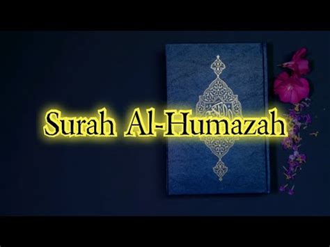 Surah Al Humazah Beautiful Quran Recitation By Saad Al Ghamdi Youtube