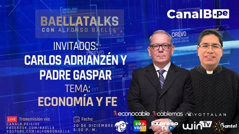 BaellaTalks con Alfonso Baella Invitados Carlos Adrianzén y Padre