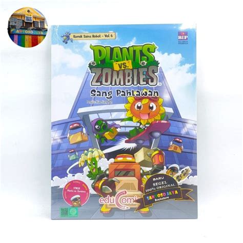 Buku Educomics Plants Vs Zombies Komik Sains Robot 6 SANG PAHLAWAN