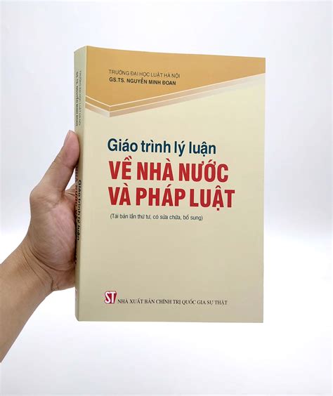 Giáo Trình Lý Luận Về Nhà Nước Và Pháp Luật Tái Bản FAHASA