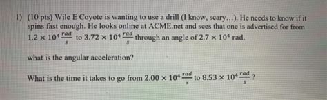 Solved Pts Wile E Coyote Is Wanting To Use A Drill Chegg