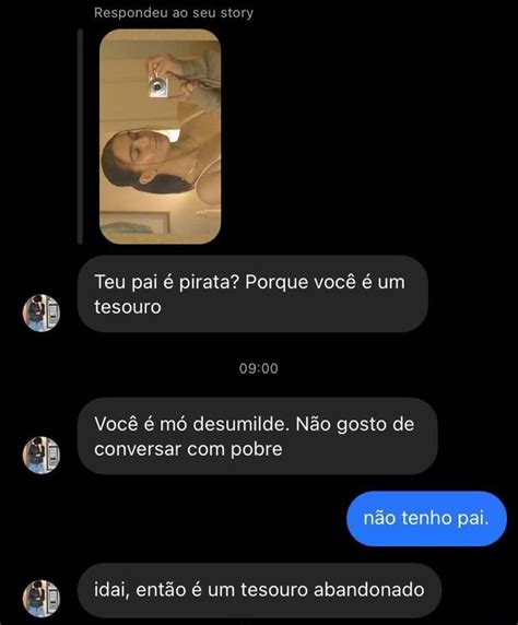 Respondeu Ao Seu Story Teu Pai Pirata Porque Voc Um Tesouro Voc