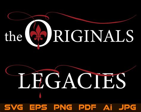 The Originals and Legacies Logo SVG PNG Black and White Legendary File ...