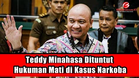 Teddy Minahasa Dituntut Hukuman Mati Di Kasus Narkoba YouTube