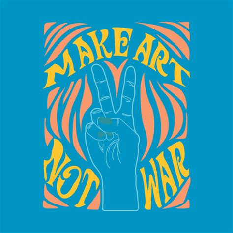 Make Art Not War - Vintage - T-Shirt | TeePublic