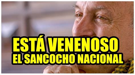 Est Venenoso El Sancocho Nacional Cr Nica Gardeaz Bal Youtube