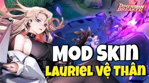 Mod Skin Lauriel Thứ Nguyên Vệ Thần Full Hiệu Ứng Cho Ios và Android