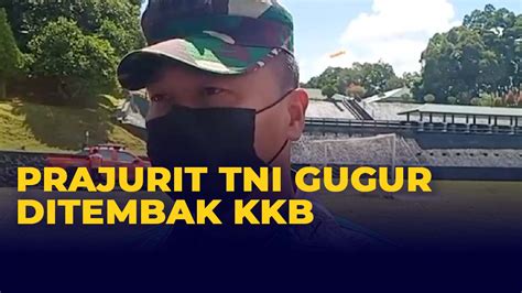 Kontak Tembak Dengan Kkb Prajurit Tni Gugur Saat Evakuasi Jenazah