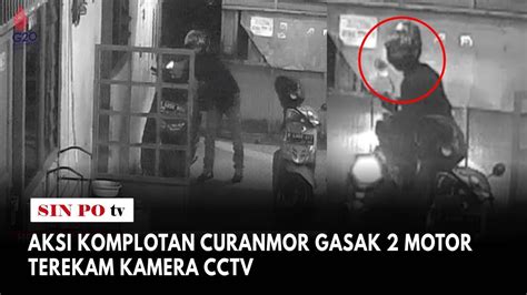 Aksi Komplotan Curanmor Gasak 2 Motor Terekam Kamera CCTV YouTube