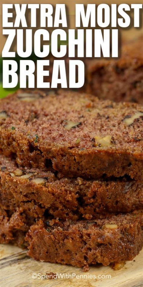 The Best Zucchini Bread No Fail Recipe Be Yourself Feel Inspired