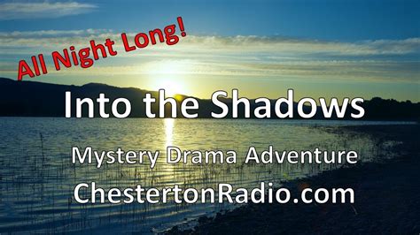 Into The Shadows Chesterton Radio Theatre Live Youtube