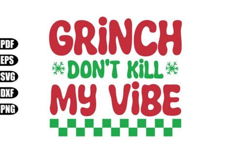 Grinch Don T Kill My Vibe Svg Graphic By Creativekhadiza124 Creative