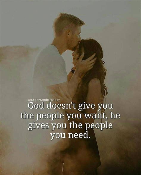 God Doesnt Give You The People You Want He Gives You The People You