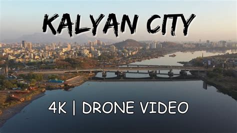 Kalyan City K Drone Video Thane Maharashtra Youtube