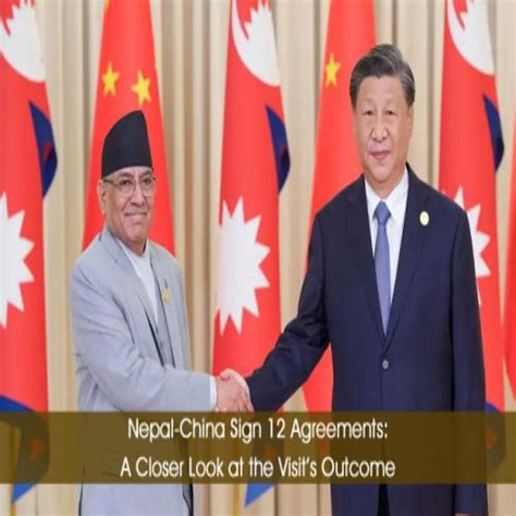 Nepal China Sign Agreements A Closer Look At The Visits Outcome