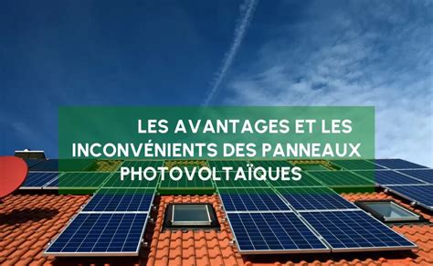 Les avantages et les inconvénients des panneaux photovoltaïques