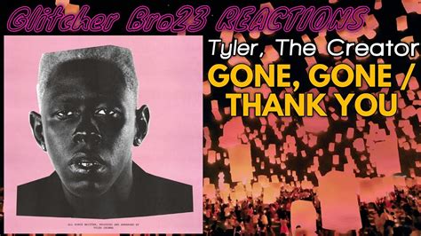 Tyler The Creator Gone Gone Thank You Reaction Youtube