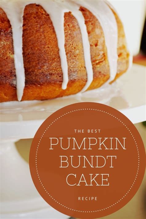 The Best Pumpkin Bundt Cake Recipe Ever Eat Something Sexy