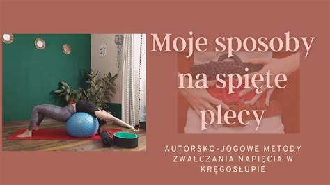 Dyskomfort W Kr Gos Upie Autorsko Jogowe Sposoby Na Zredukowanie