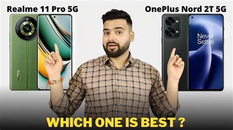 Realme Pro Vs Oneplus Nord T Full Comparison Should I Invest