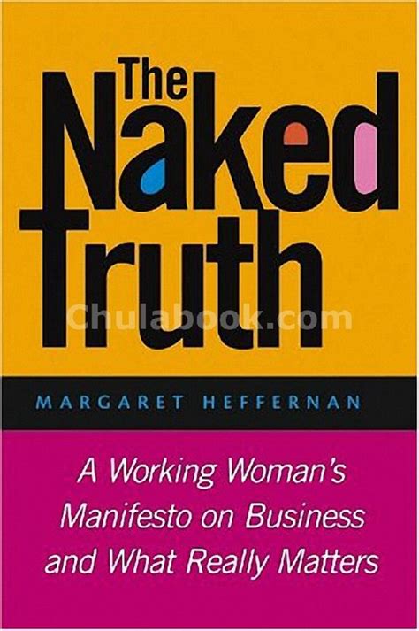 THE NAKED TRUTH A WORKING WOMAN S MANIFESTO ON BUSINESS AND WHAT