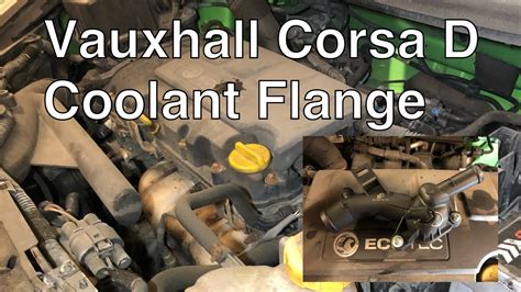 Vauxhall Corsa Coolant Flange Problem What Is It And How To Fix It