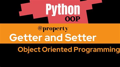 Setter And Getter In Python Python OOP Property Decorator YouTube