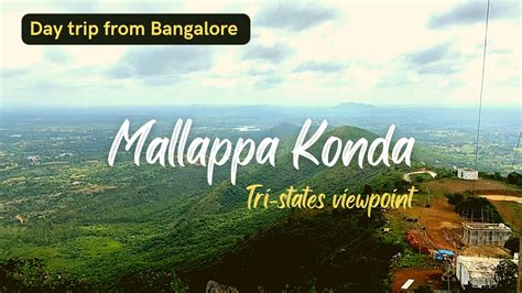 Mallappa Konda Tristate View Point Day Trip From Bangalore