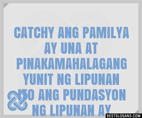 Catchy Ang Pamilya Ay Una At Pinakamahalagang Yunit Ng Lipunan Ito