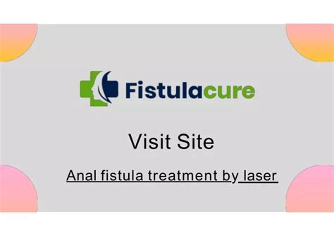 Ppt Anal Fistula Treatment By Laser Powerpoint Presentation Free