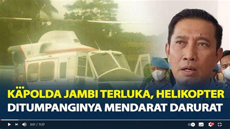 Kapolda Jambi Irjen Pol Rusdi Hartono Terluka Helikopter Ditumpanginya