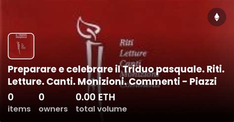 Preparare E Celebrare Il Triduo Pasquale Riti Letture Canti