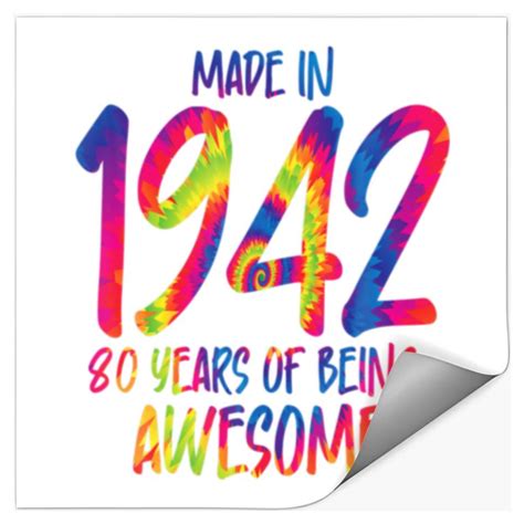 80th Birthday Tie Dye 80 Year Old Made Awesome 194 Stickers Sold By