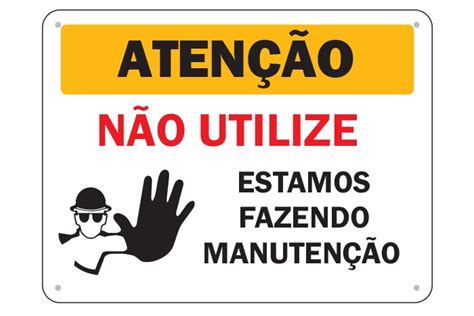 Placa de Sinalização Atenção Estamos fazendo manutenção