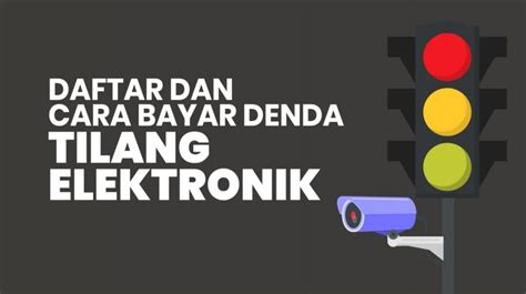 INFOGRAFIS Daftar Dan Cara Bayar Denda Tilang Elektronik