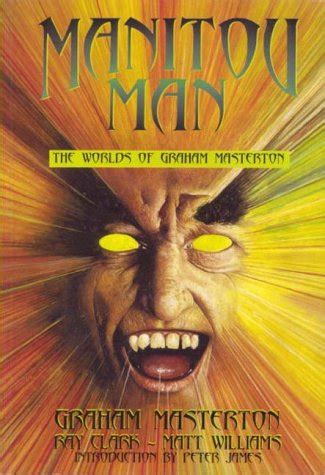 Publication Manitou Man The Worlds Of Graham Masterton