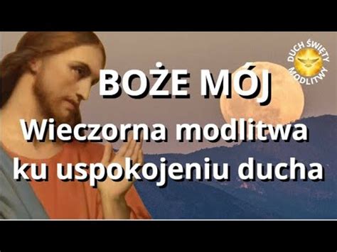 Modlitwa Wieczorna Do Boga Bo E Zosta W Moim Sercu