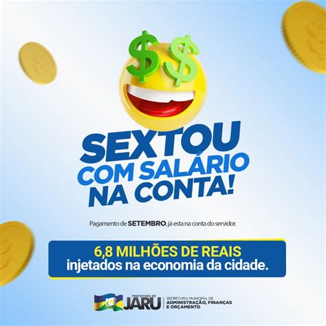 Sextou Sal Rio Na Conta Prefeitura De Jaru Realiza Pagamento De