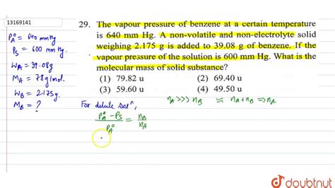 The Vapour Pressure Of Benzene At A Certain Temperature Is Mm Hg