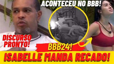 BBB 24 Isabelle Detalha NOITE Davi E Manda RECADO Rodriguinho