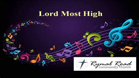 Lord Most High Rymal Road Church YouTube